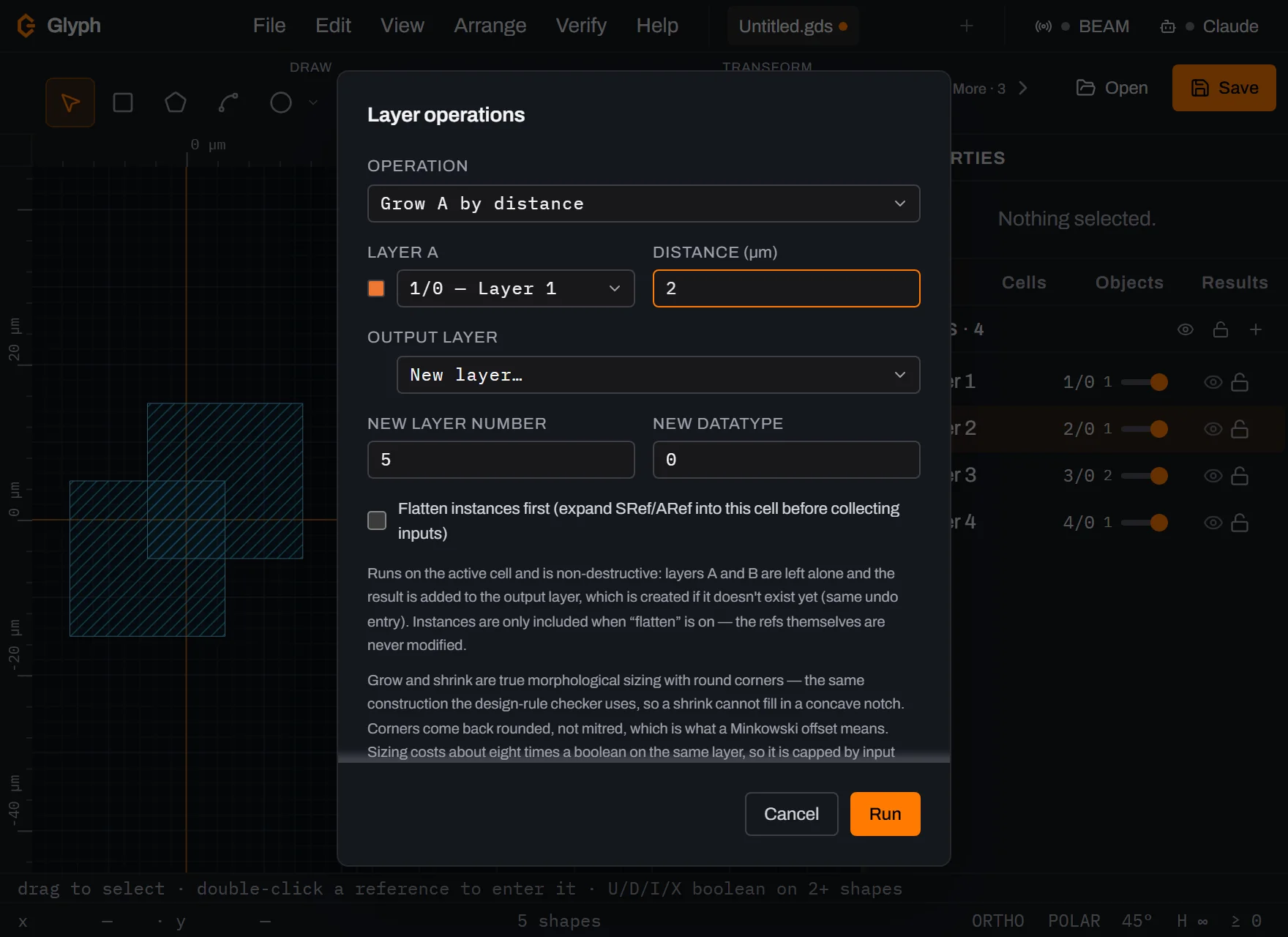 Glyph's Layer operations dialog with Operation switched to Grow A by distance, Layer A 1/0 Layer 1, a Distance field showing 2 in place of Layer B, Output layer New layer, New layer number 5, and Cancel and Run buttons.